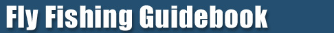 Fly Fishing Guidebook